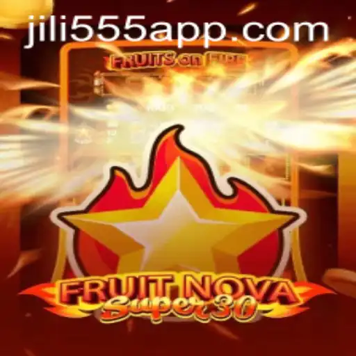 Discover the Thrilling World of FruitrNovaSupe30 with Jili555